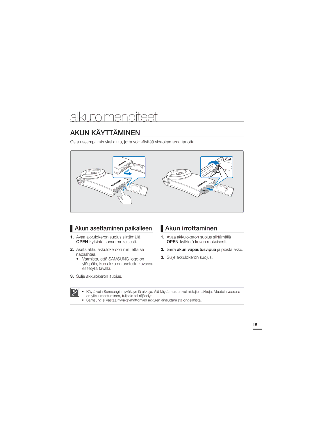 Samsung HMX-U20BP/EDC manual Alkutoimenpiteet, Akun Käyttäminen, Akun asettaminen paikalleen, Akun irrottaminen 