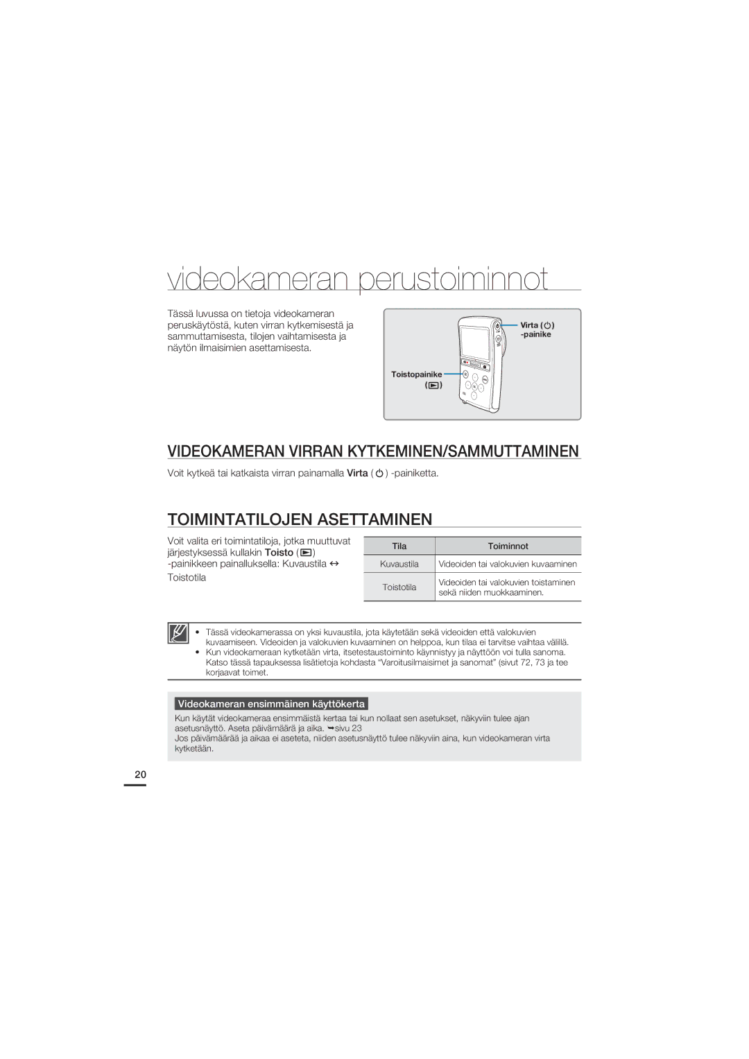 Samsung HMX-U20BP/EDC manual Videokameran perustoiminnot, Videokameran Virran KYTKEMINEN/SAMMUTTAMINEN, Toistotila 