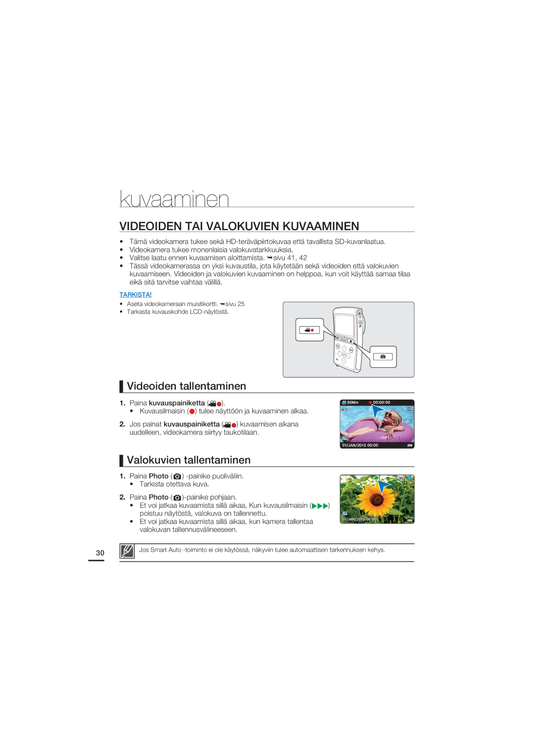 Samsung HMX-U20BP/EDC manual Videoiden TAI Valokuvien Kuvaaminen, Videoiden tallentaminen, Valokuvien tallentaminen 