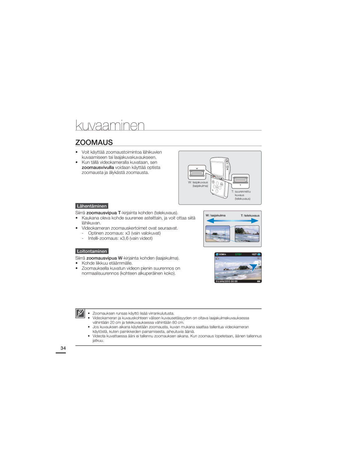 Samsung HMX-U20BP/EDC manual Zoomaus, Lähentäminen, Siirrä zoomausvipua T-kirjainta kohden telekuvaus, Loitontaminen 