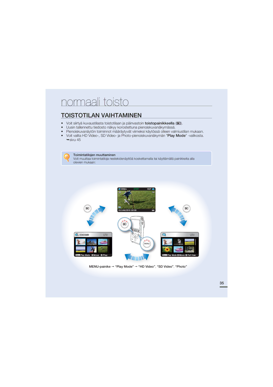 Samsung HMX-U20BP/EDC manual Normaali toisto, Toistotilan Vaihtaminen 