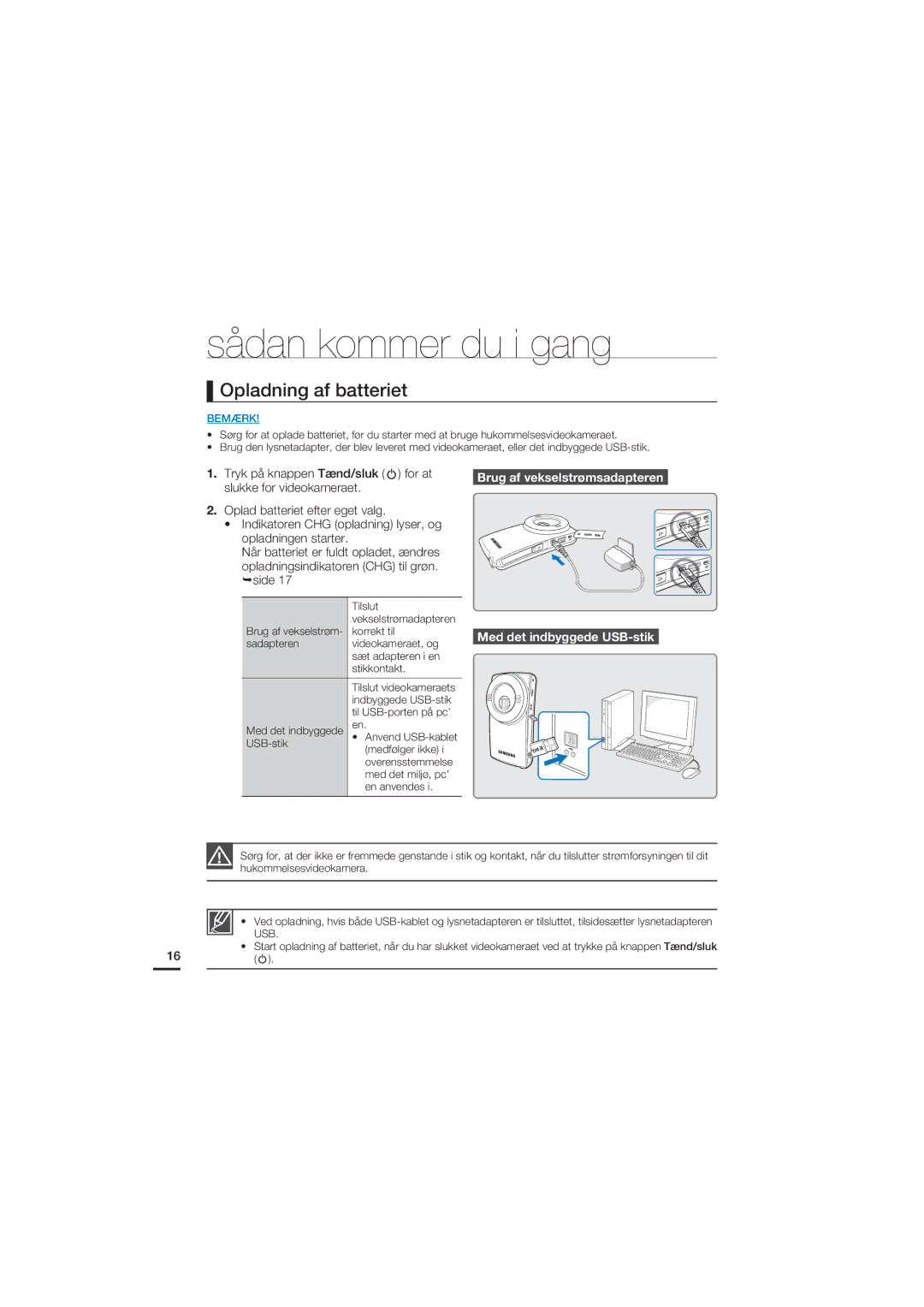 Samsung HMX-U20BP/EDC manual Opladning af batteriet, Tryk på knappen Tænd/sluk For at, Slukke for videokameraet 