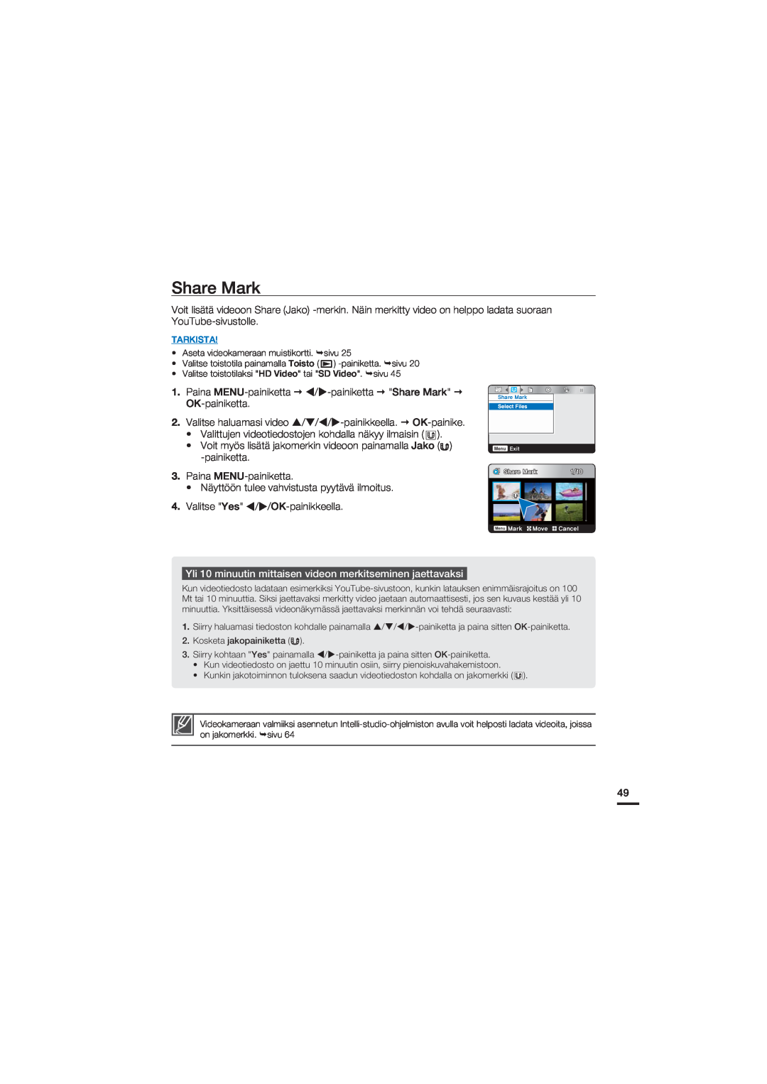 Samsung HMX-U20BP/EDC manual Share Mark, Yli 10 minuutin mittaisen videon merkitseminen jaettavaksi, Tarkista 