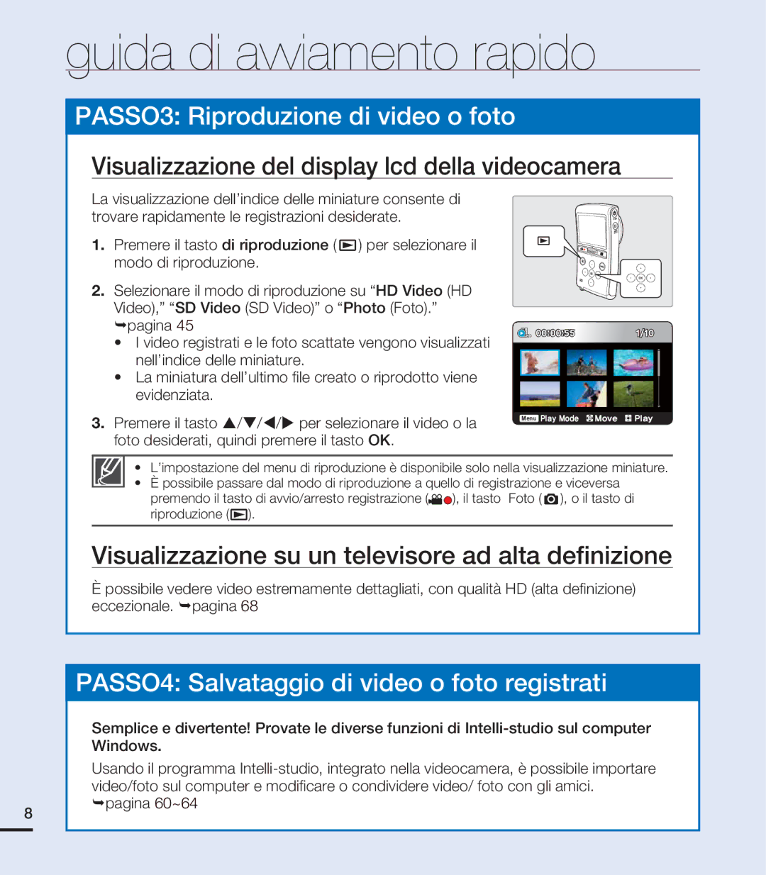 Samsung HMX-U20LP/EDC manual Visualizzazione del display lcd della videocamera, Foto desiderati, quindi premere il tasto OK 