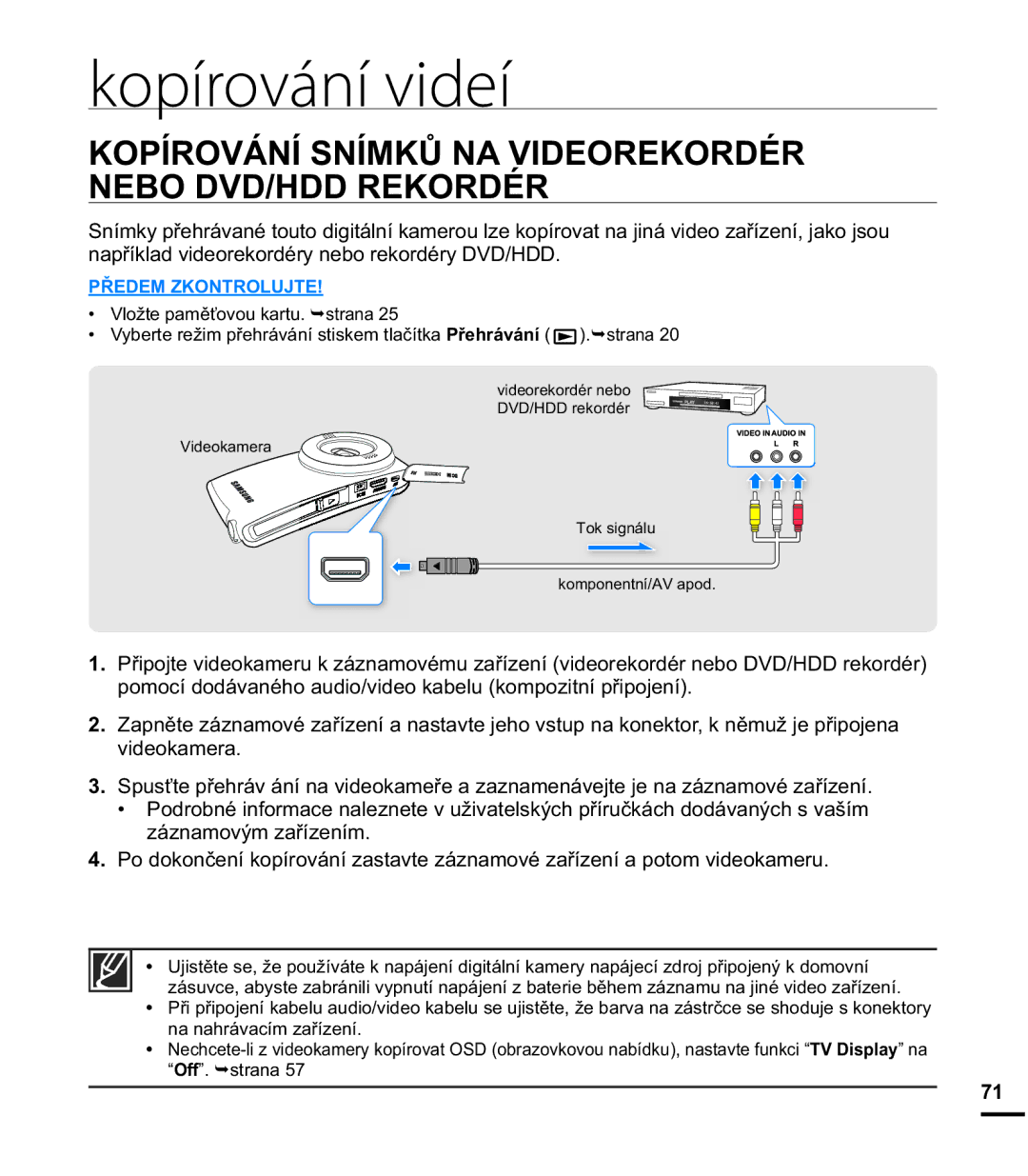 Samsung HMX-U20BP/EDC, HMX-U20RP/EDC, HMX-U20LP/EDC, HMX-U20SP/EDC manual Kopírování videí 