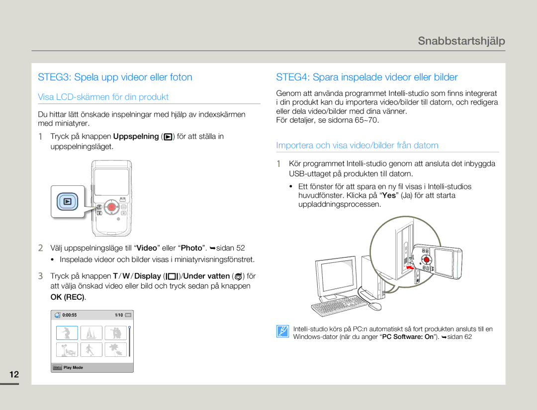 Samsung HMX-W200TP/EDC, HMX-W200RP/EDC manual STEG3 Spela upp videor eller foton 