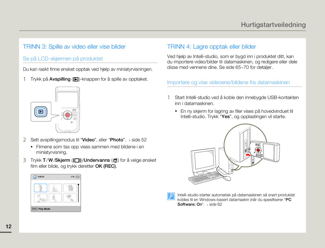 Samsung HMX-W200TP/EDC, HMX-W200RP/EDC manual Trinn 3 Spille av video eller vise bilder 