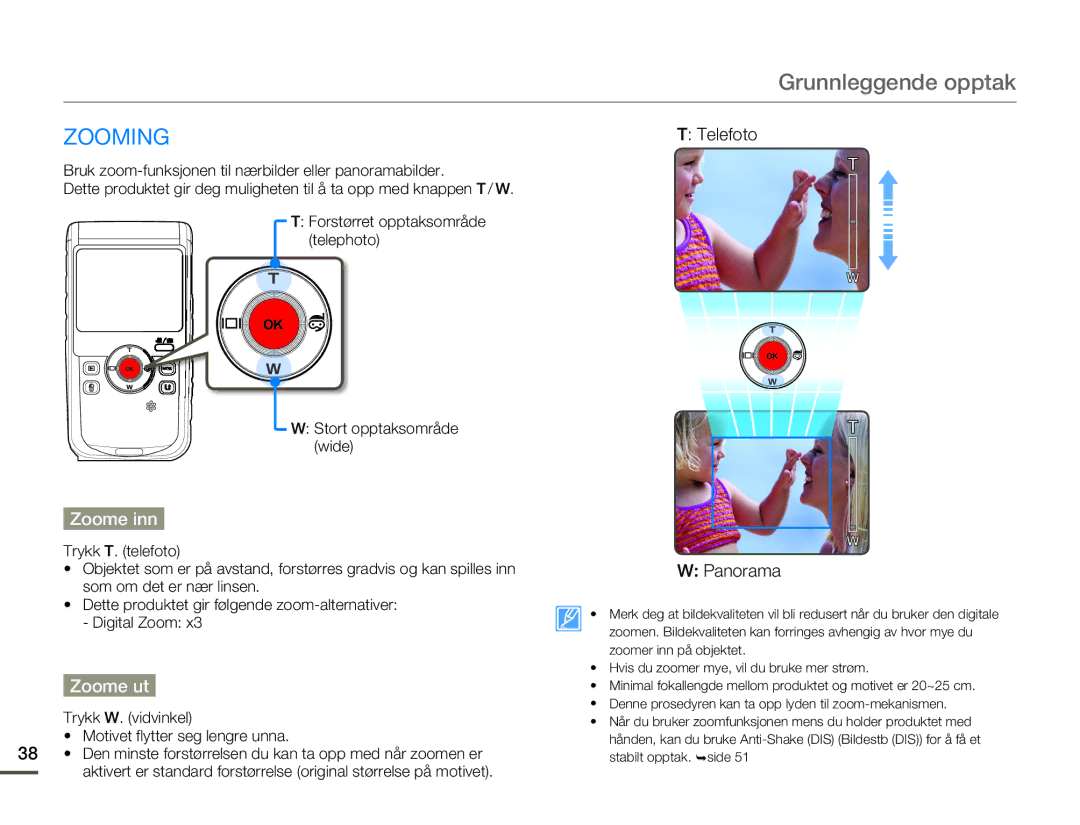 Samsung HMX-W200TP/EDC manual Zooming, Zoome inn, Zoome ut, Telefoto, Trykk W. vidvinkel Motivet flytter seg lengre unna 