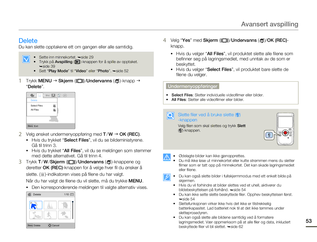 Samsung HMX-W200RP/EDC manual Avansert avspilling, Delete, Du kan slette opptakene ett om gangen eller alle samtidig 