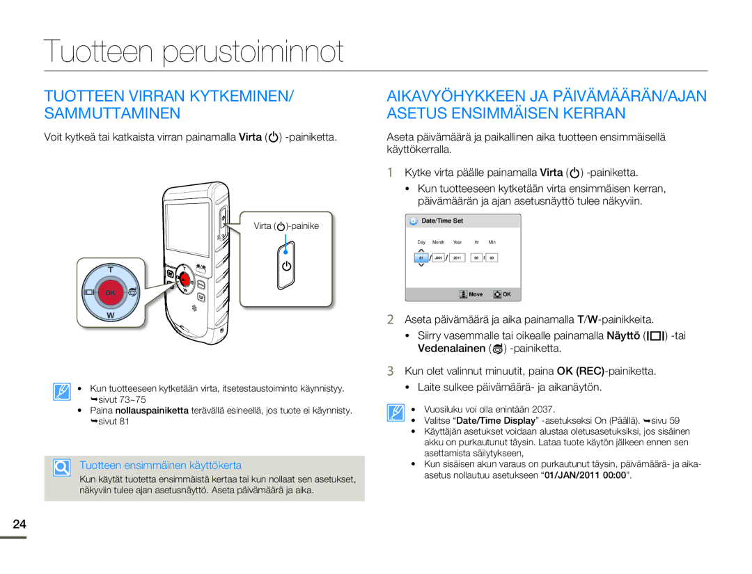 Samsung HMX-W200TP/EDC, HMX-W200RP/EDC manual Tuotteen perustoiminnot, Tuotteen Virran KYTKEMINEN/ Sammuttaminen 