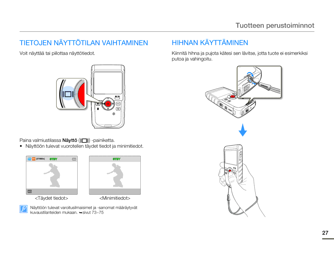 Samsung HMX-W200RP/EDC, HMX-W200TP/EDC Tietojen Näyttötilan Vaihtaminen, Hihnan Käyttäminen, Täydet tiedot Minimitiedot 