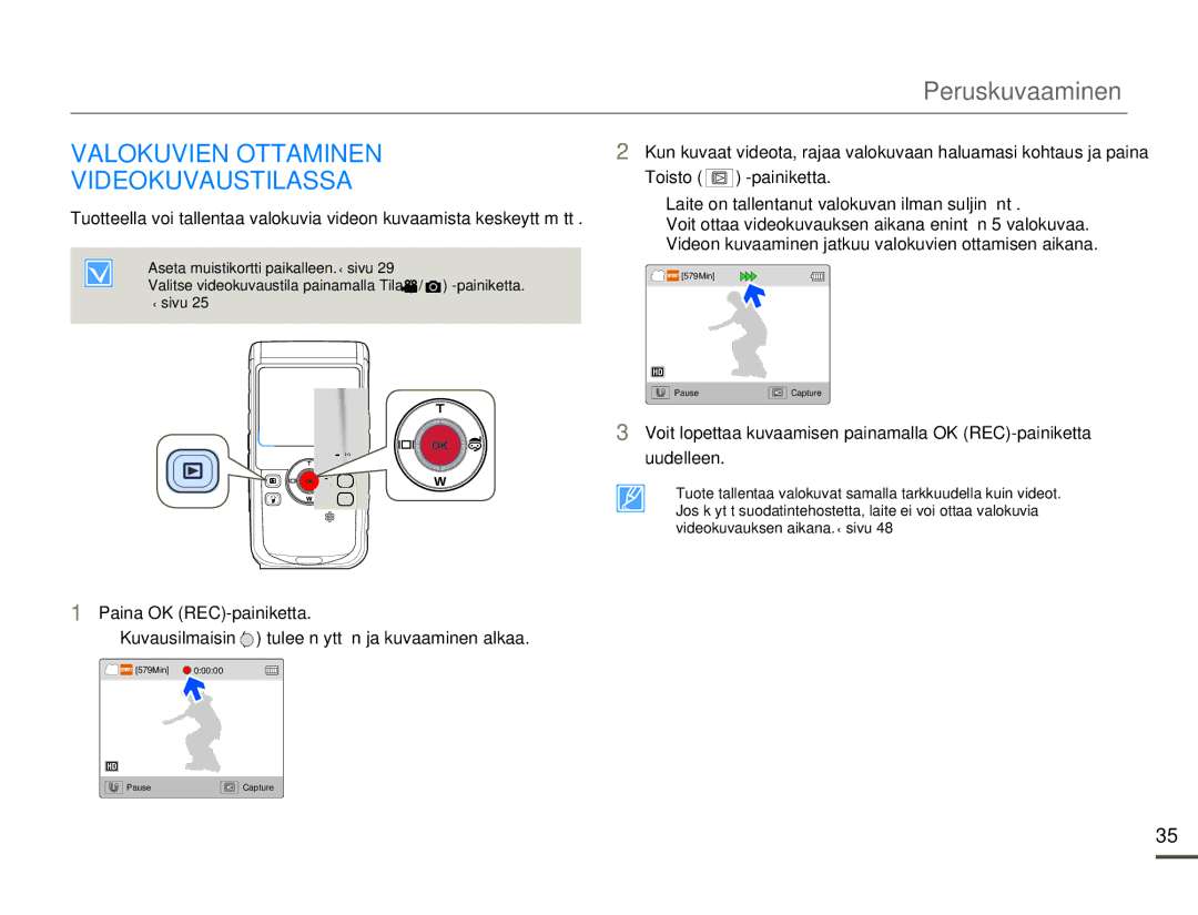 Samsung HMX-W200RP/EDC, HMX-W200TP/EDC manual Valokuvien Ottaminen, Videokuvaustilassa, Toisto -painiketta 