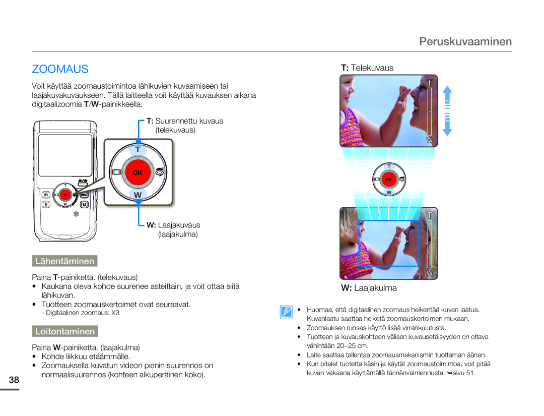 Samsung HMX-W200TP/EDC manual Zoomaus, Lähentäminen, Loitontaminen, Telekuvaus, Normaalisuurennos kohteen alkuperäinen koko 