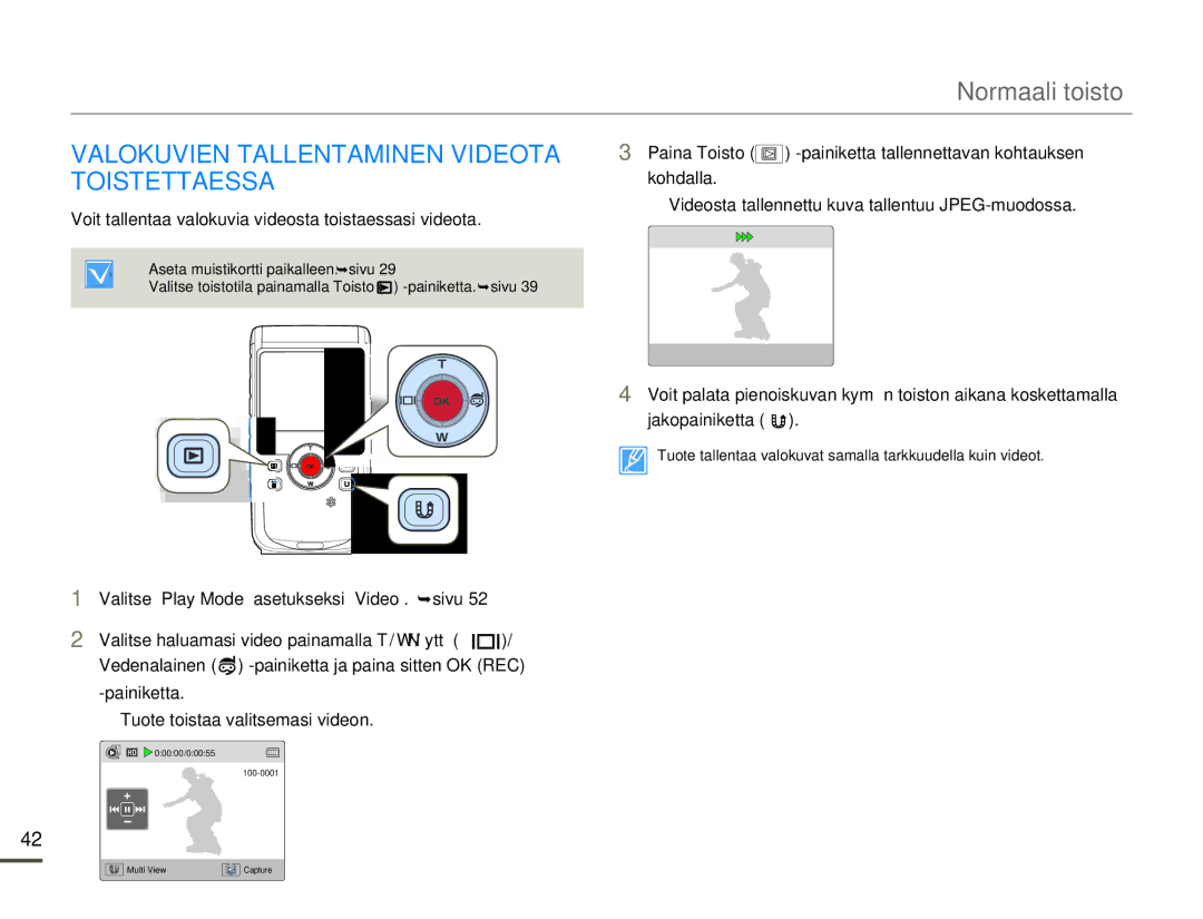 Samsung HMX-W200TP/EDC manual Valokuvien Tallentaminen Videota Toistettaessa, Valitse Play Mode asetukseksi Video. ¬sivu 