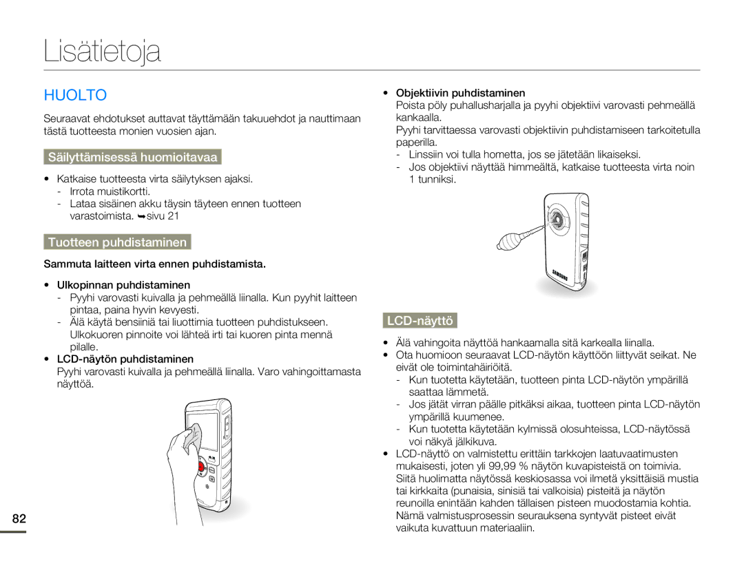 Samsung HMX-W200TP/EDC manual Lisätietoja, Huolto, Säilyttämisessä huomioitavaa, Tuotteen puhdistaminen, LCD-näyttö 