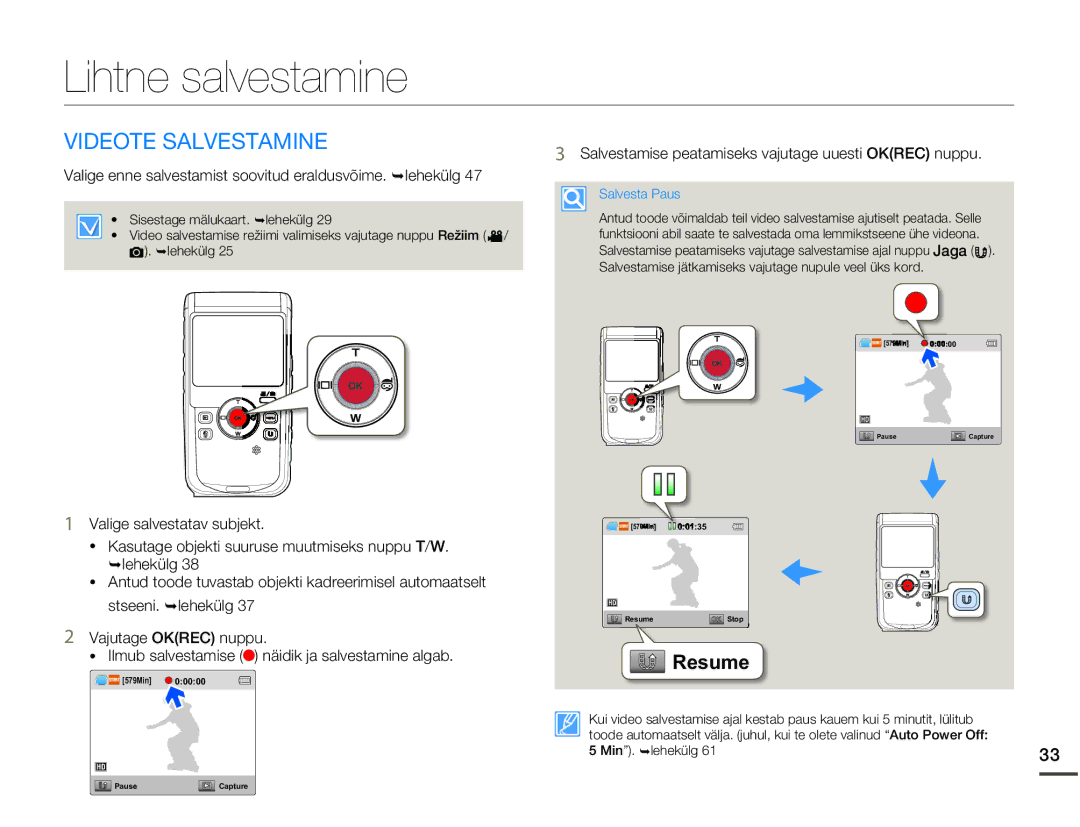 Samsung HMX-W200TP/EDC Lihtne salvestamine, Videote Salvestamine, Salvestamise peatamiseks vajutage uuesti Okrec nuppu 