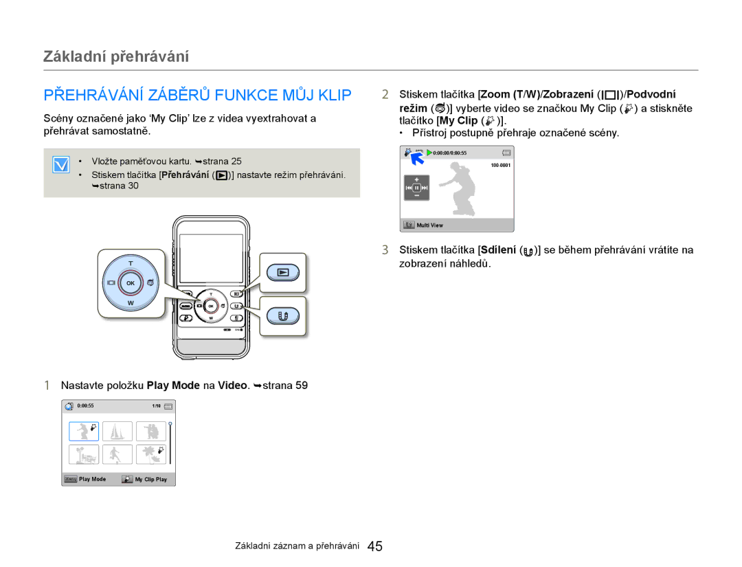 Samsung HMX-W300YP/EDC manual Přehrávání Záběrů Funkce MŮJ Klip, Stiskem tlačítka Zoom T/W/Zobrazení /Podvodní 