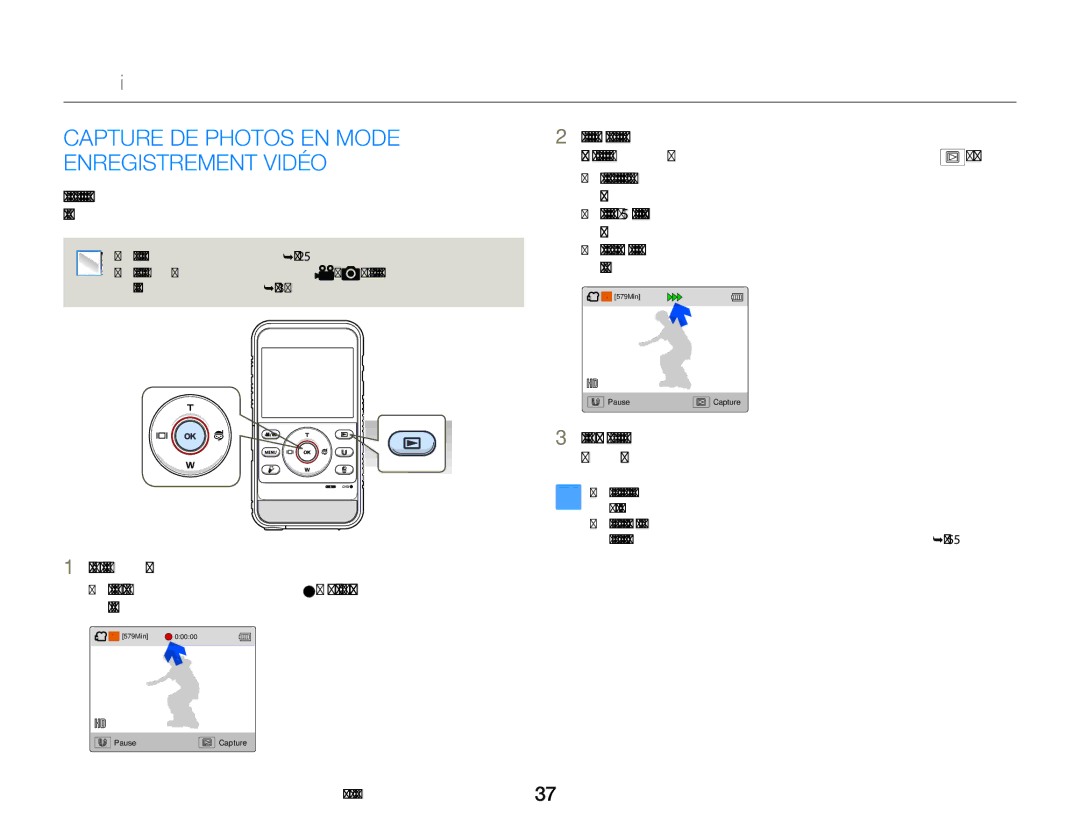 Samsung HMX-W300YP/EDC, HMX-W350RP/EDC, HMX-W300RP/EDC, HMX-W350BP/EDC manual Capture DE Photos EN Mode, Enregistrement Vidéo 