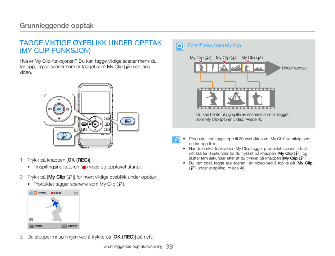 Samsung HMX-W350YP/EDC, HMX-W300YP/EDC manual Tagge Viktige Øyeblikk Under Opptak MY CLIP-FUNKSJON, Forståfunksjonen My Clip 