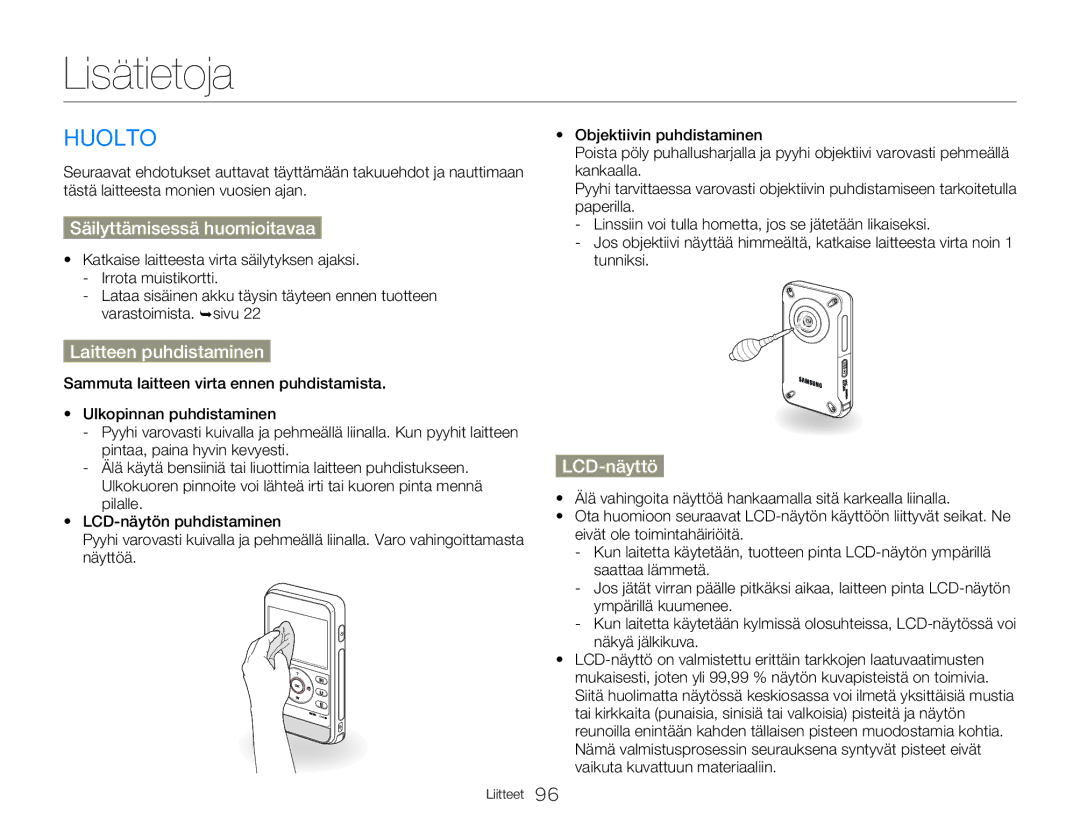 Samsung HMX-W350YP/EDC manual Lisätietoja, Huolto, Säilyttämisessä huomioitavaa, Laitteen puhdistaminen, LCD-näyttö 