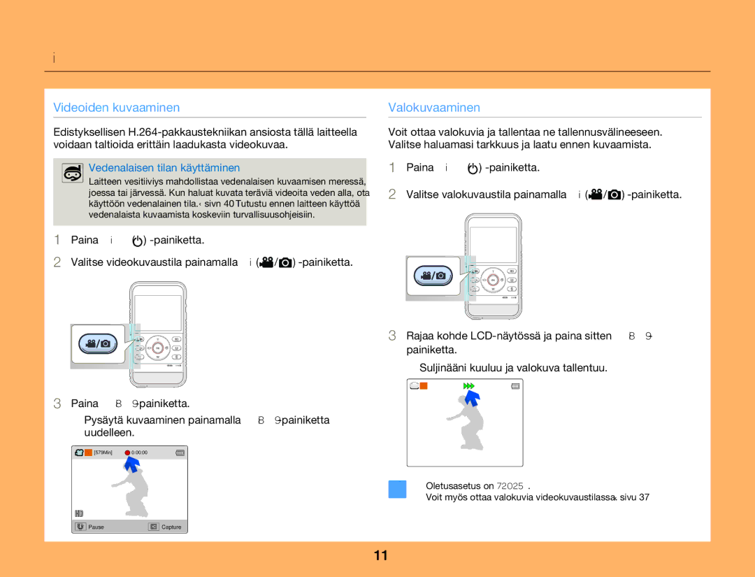 Samsung HMX-W300YP/EDC, HMX-W350YP/EDC manual Pikaopas, Vedenalaisen tilan käyttäminen 