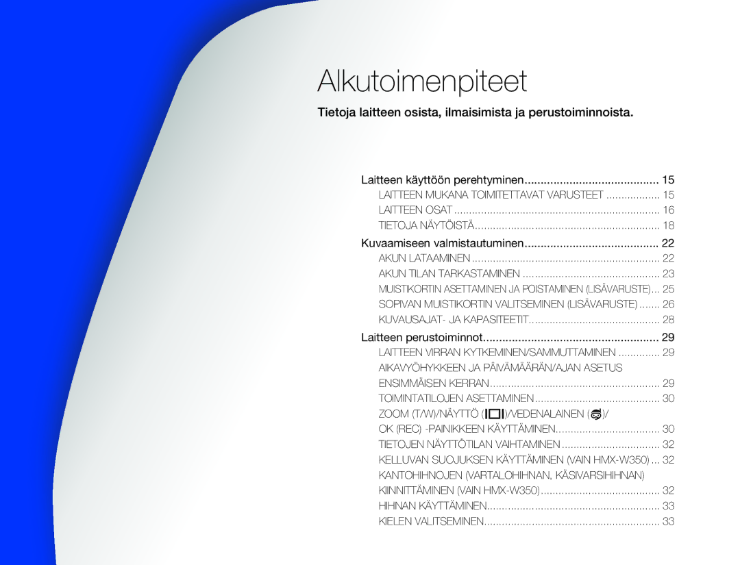 Samsung HMX-W350YP/EDC, HMX-W300YP/EDC manual Alkutoimenpiteet, Tietoja laitteen osista, ilmaisimista ja perustoiminnoista 