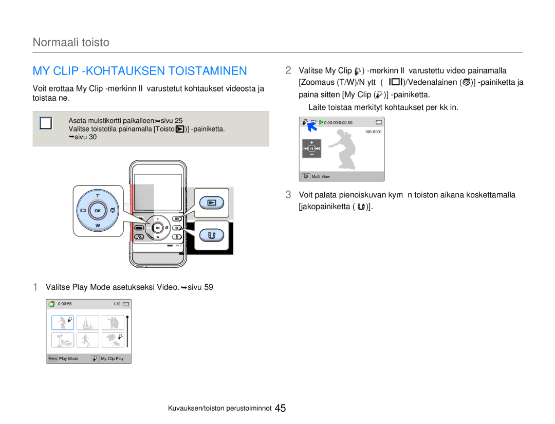 Samsung HMX-W300YP/EDC, HMX-W350YP/EDC manual MY Clip -KOHTAUKSEN Toistaminen, Valitse Play Mode asetukseksi Video. ¬sivu 