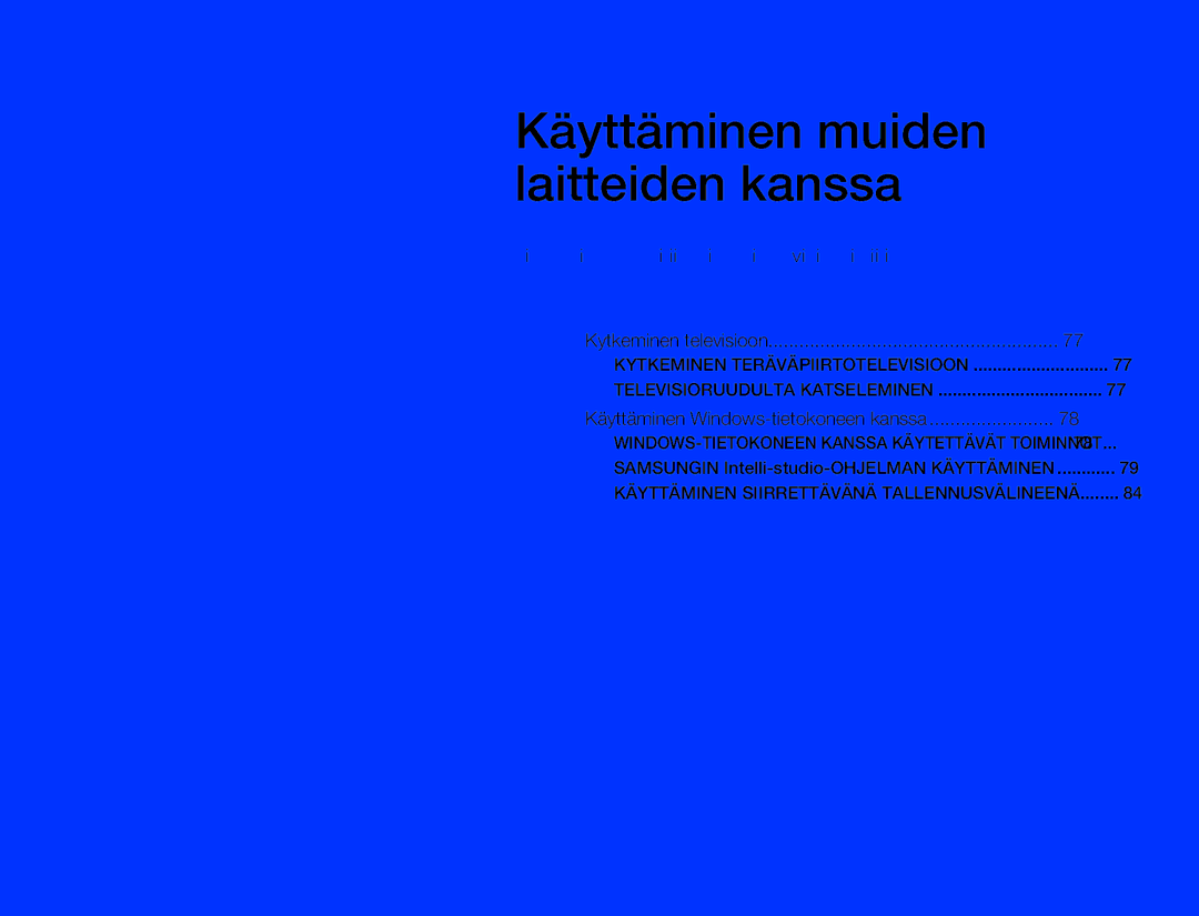 Samsung HMX-W350YP/EDC, HMX-W300YP/EDC manual Käyttäminen muiden Laitteiden kanssa, Käyttäminen Windows-tietokoneen kanssa 