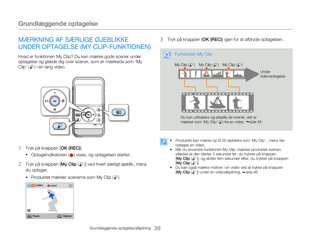 Samsung HMX-W350YP/EDC manual Mærkning AF Særlige Øjeblikke, Under Optagelse MY CLIP-FUNKTIONEN, Funktionen My Clip 