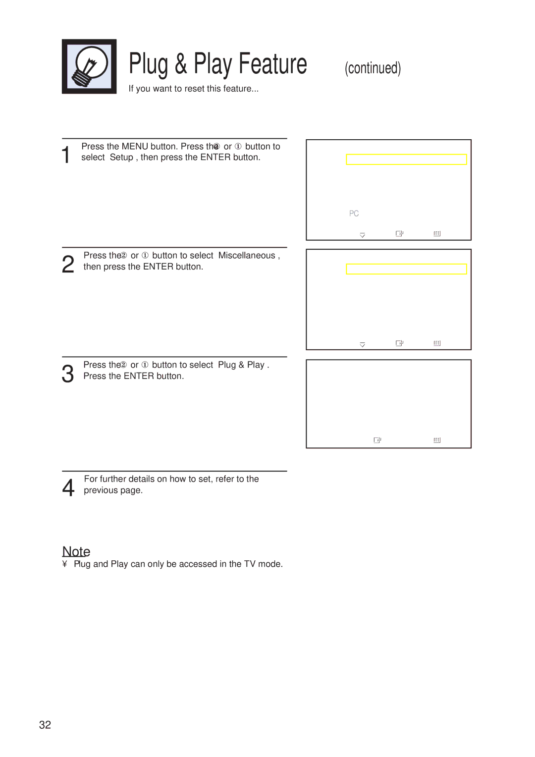 Samsung HP-P5071 manual Plug and Play can only be accessed in the TV mode 