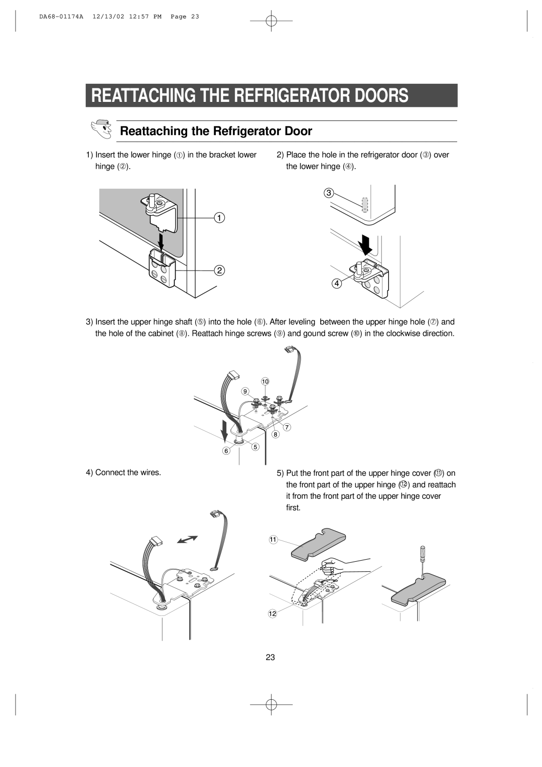 Samsung RH2777AT, HP2777AT Reattaching the Refrigerator Door, It from the front part of the upper hinge cover, First 