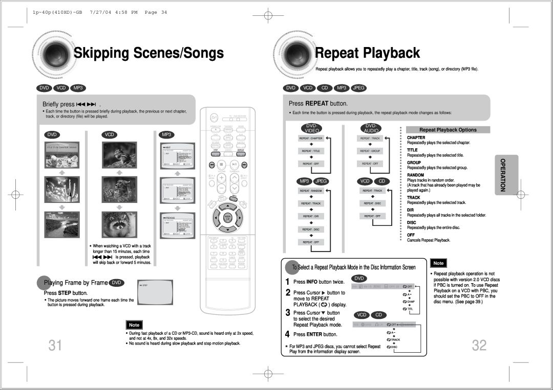 Samsung HT-410HD SkippingScenes/Songs, RepeatPlayback, Briefly press, Press REPEAT button, Playing Frame by Frame DVD 