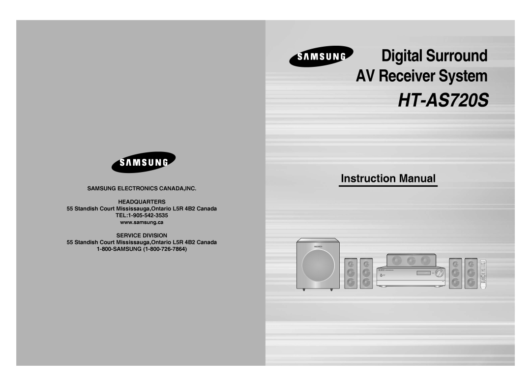 Samsung HT-AS720S instruction manual Instruction Manual, Samsung Electronics Canada,Inc Headquarters, TEL:1-905-542-3535 