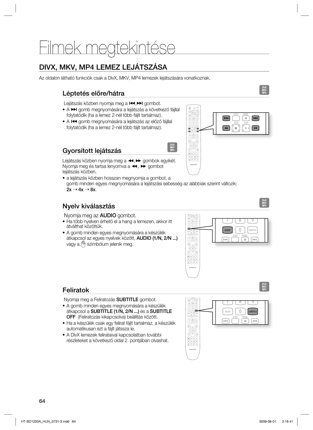 Samsung HT-BD1220R/XET DIVX, MKV, MP4 Lemez Lejátszása, Léptetés előre/hátra, Gyorsított lejátszás, Nyelv kiválasztás 