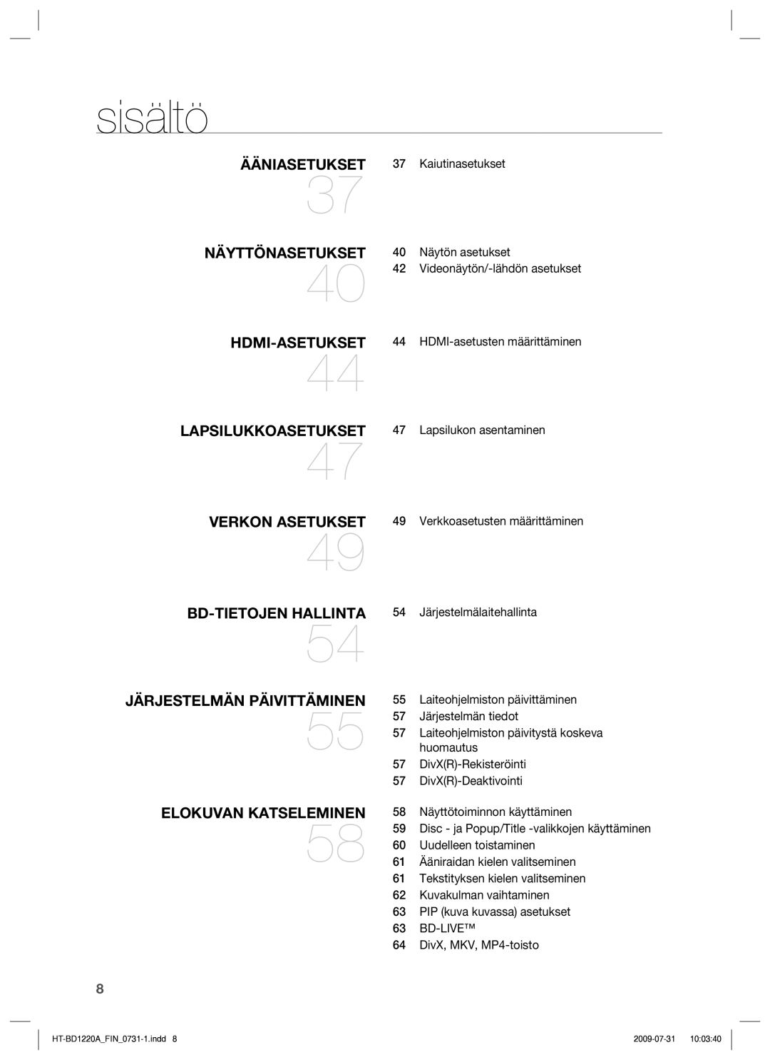 Samsung HT-BD1220R/XEE manual Ääniasetukset 37 Kaiutinasetukset, Järjestelmälaitehallinta, Laiteohjelmiston päivittäminen 