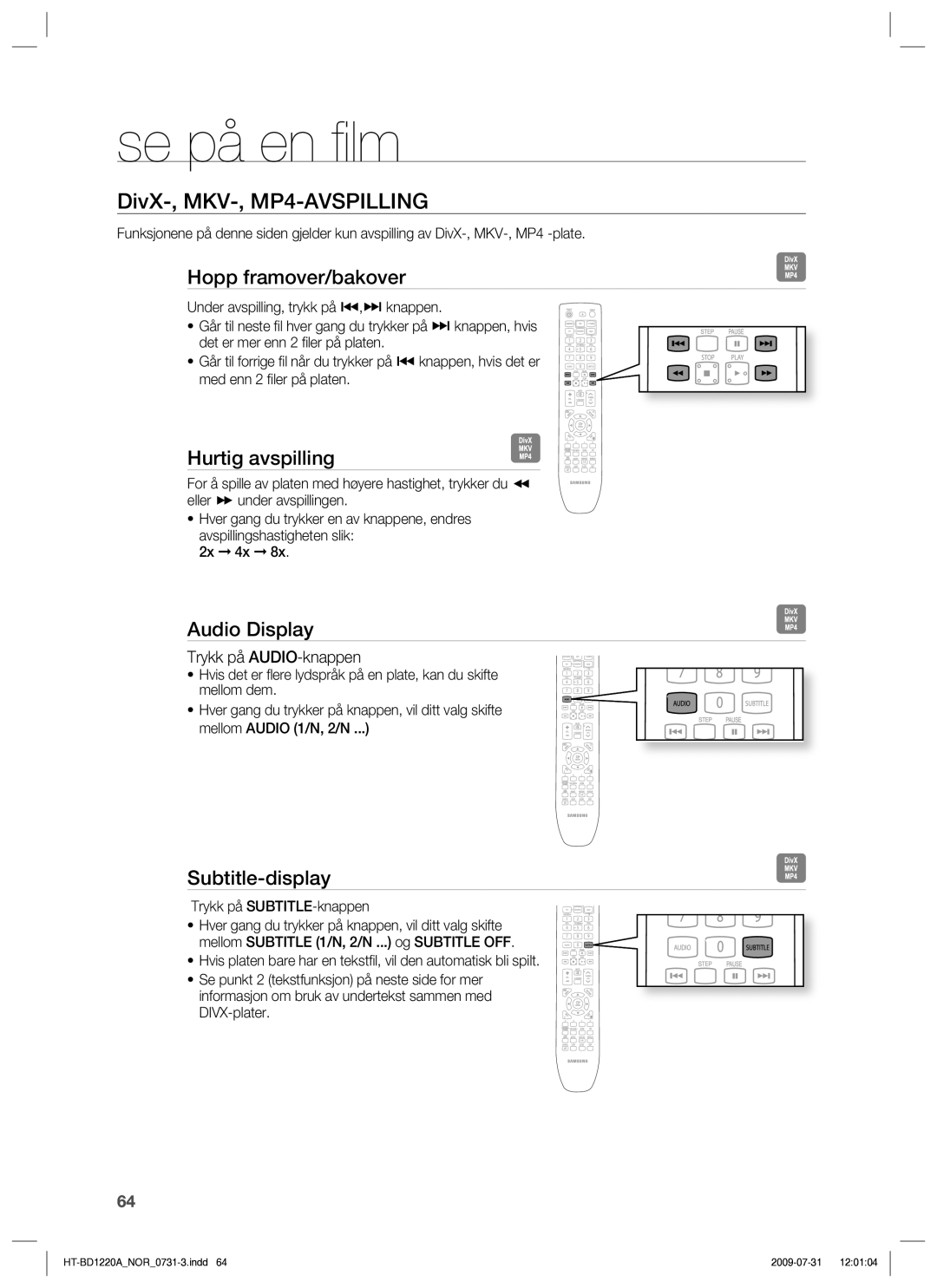 Samsung HT-BD1220R/XEE Hopp framover/bakover, Hurtig avspilling, Audio Display, Subtitle-display, Trykk på AUDIO-knappen 