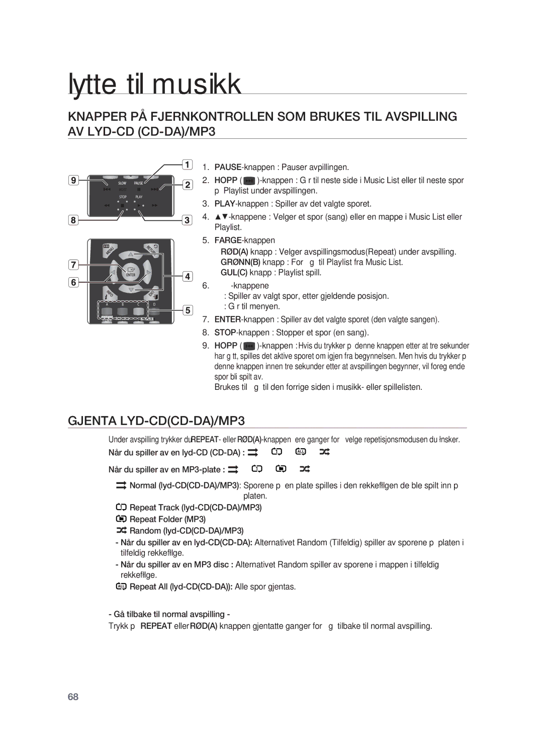 Samsung HT-BD1252R/XEE, HT-BD1255R/XEE, HT-BD1250R/XEE manual Lytte til musikk, Gjenta LYD-CDCD-DA/MP3 