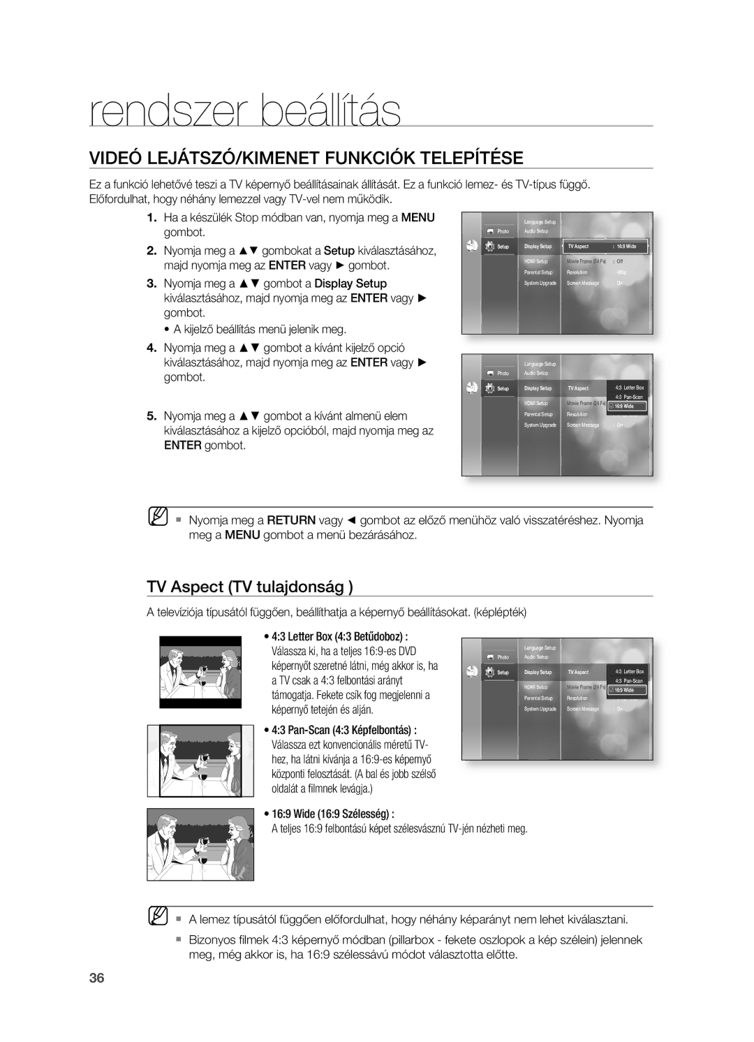 Samsung HT-BD2ER/XET VIDEó LEJÁTSZó/KIMENET FUNKCIóK TELEPíTÉSE, TV Aspect TV tulajdonság, TV csak a 43 felbontási arányt 