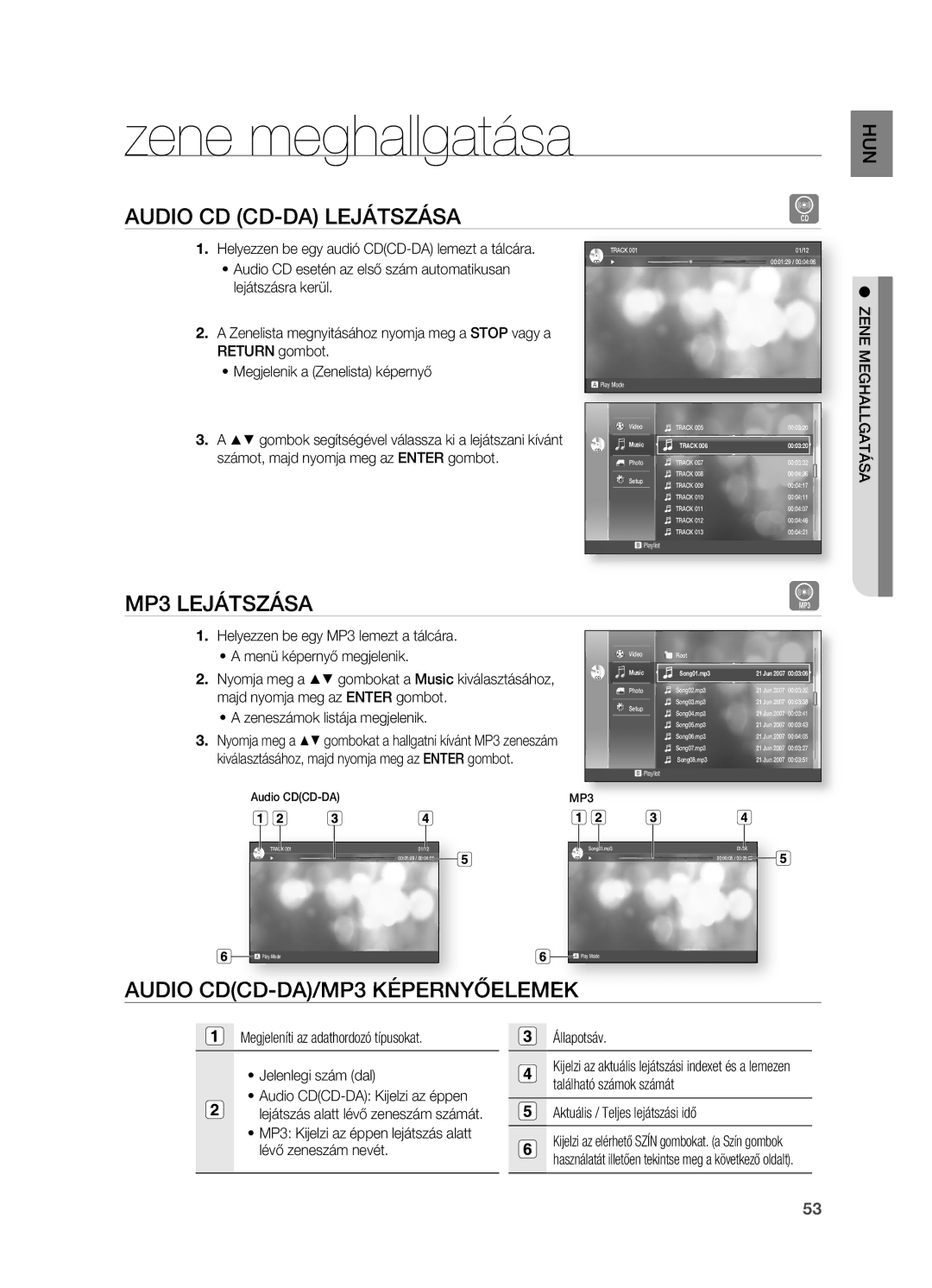 Samsung HT-BD2ER/EDC, HT-BD2ER/XET, HT-BD2ER/XEE Zene meghallgatása, Audio CD CD-DA Lejátszása, MP3 Lejátszása, YőELEMEK 