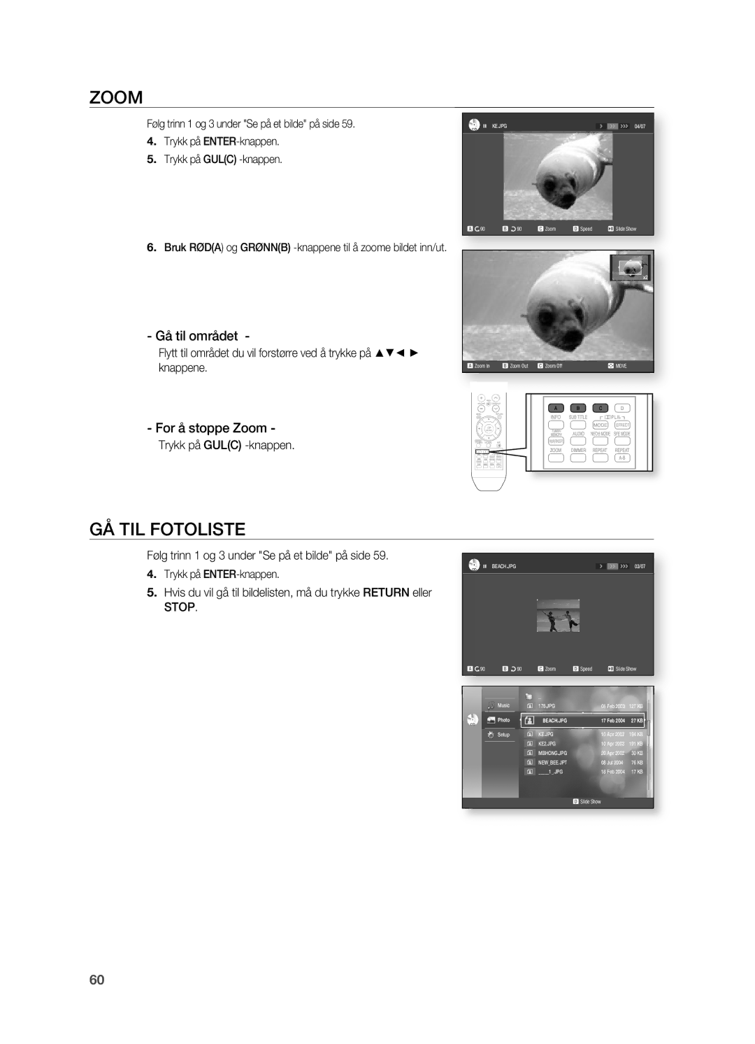 Samsung HT-BD2R/XEE manual GÅ TIL Fotoliste, Gå til området, For å stoppe Zoom 