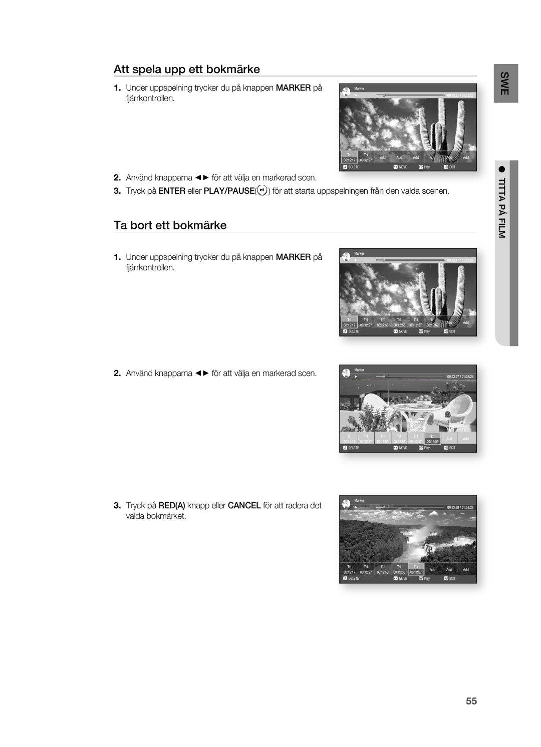 Samsung HT-BD2R/XEE Att spela upp ett bokmärke, Ta bort ett bokmärke, . Använd knapparna + för att välja en markerad scen 