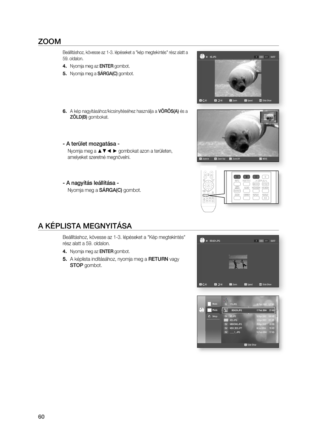 Samsung HT-BD2R/XET, HT-BD2R/XEF, HT-BD2R/XEO, HT-BD2R/XEE Zoom, Képlista Megnyitása, Terület mozgatása, Nagyítás leállítása 