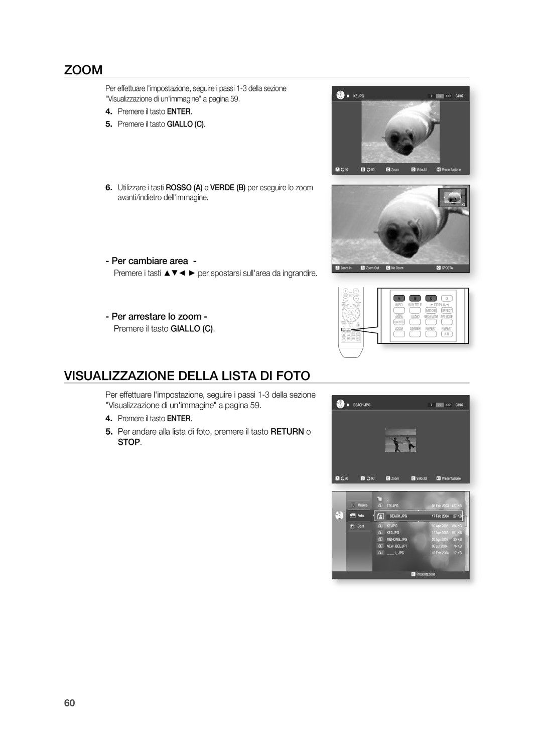 Samsung HT-BD2R/XET, HT-BD2R/XEF manual Zoom, VISUALIzzAzIONE Della Lista DI Foto, Per cambiare area, Per arrestare lo zoom 