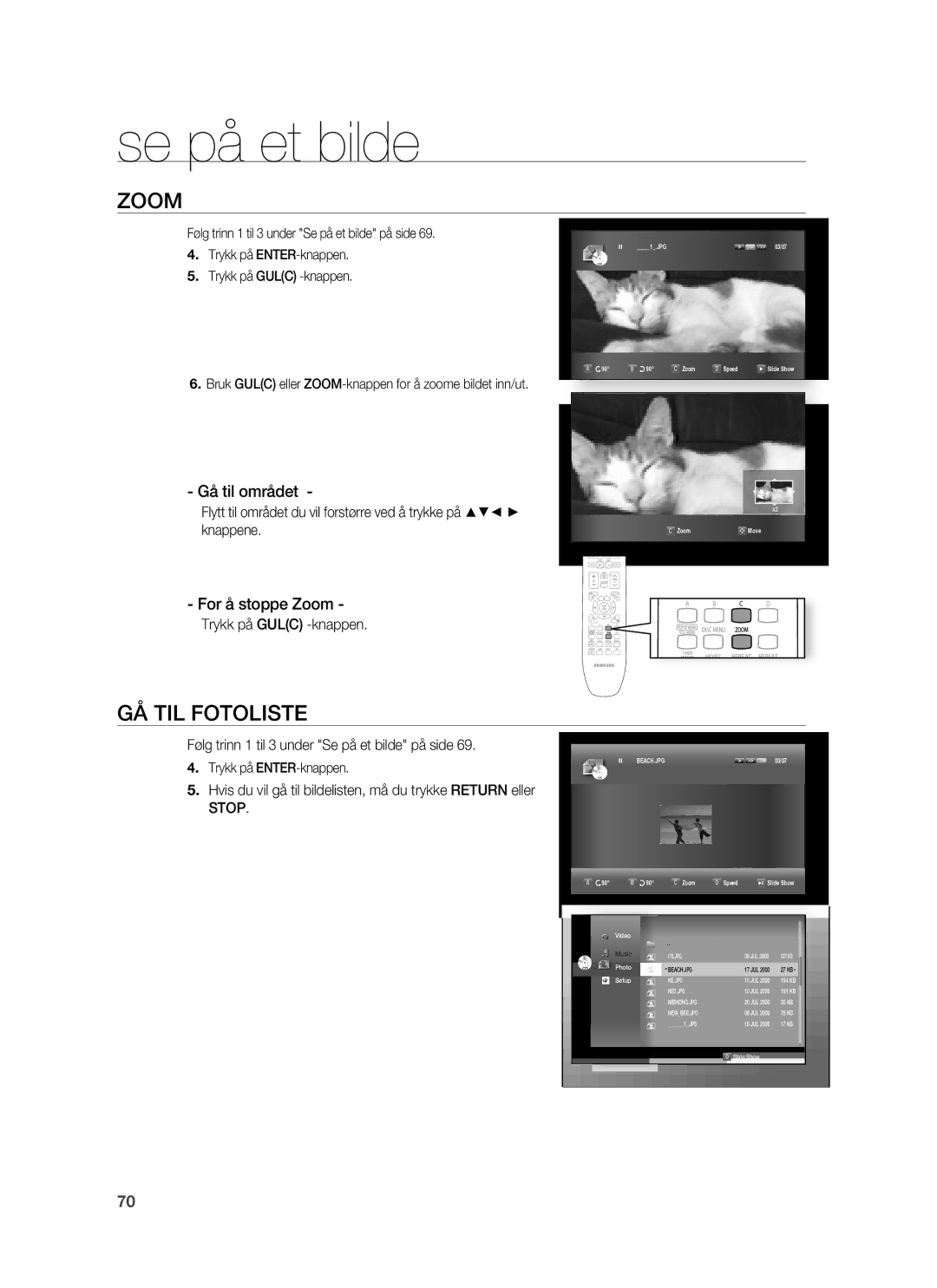 Samsung HT-BD6200R/XEE manual GÅ TIL Fotoliste, Gå til området, For å stoppe Zoom 