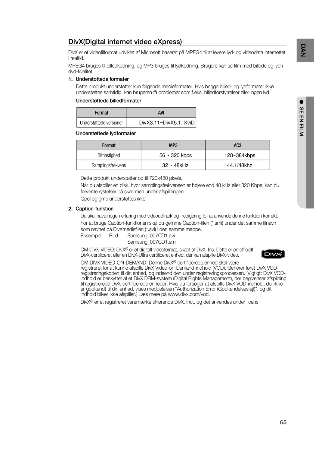 Samsung HT-BD7200R/XEE manual DivXDigital internet video eXpress, Avi, Understøttede lydformater, 56 ~ 320 kbps, Film se e 