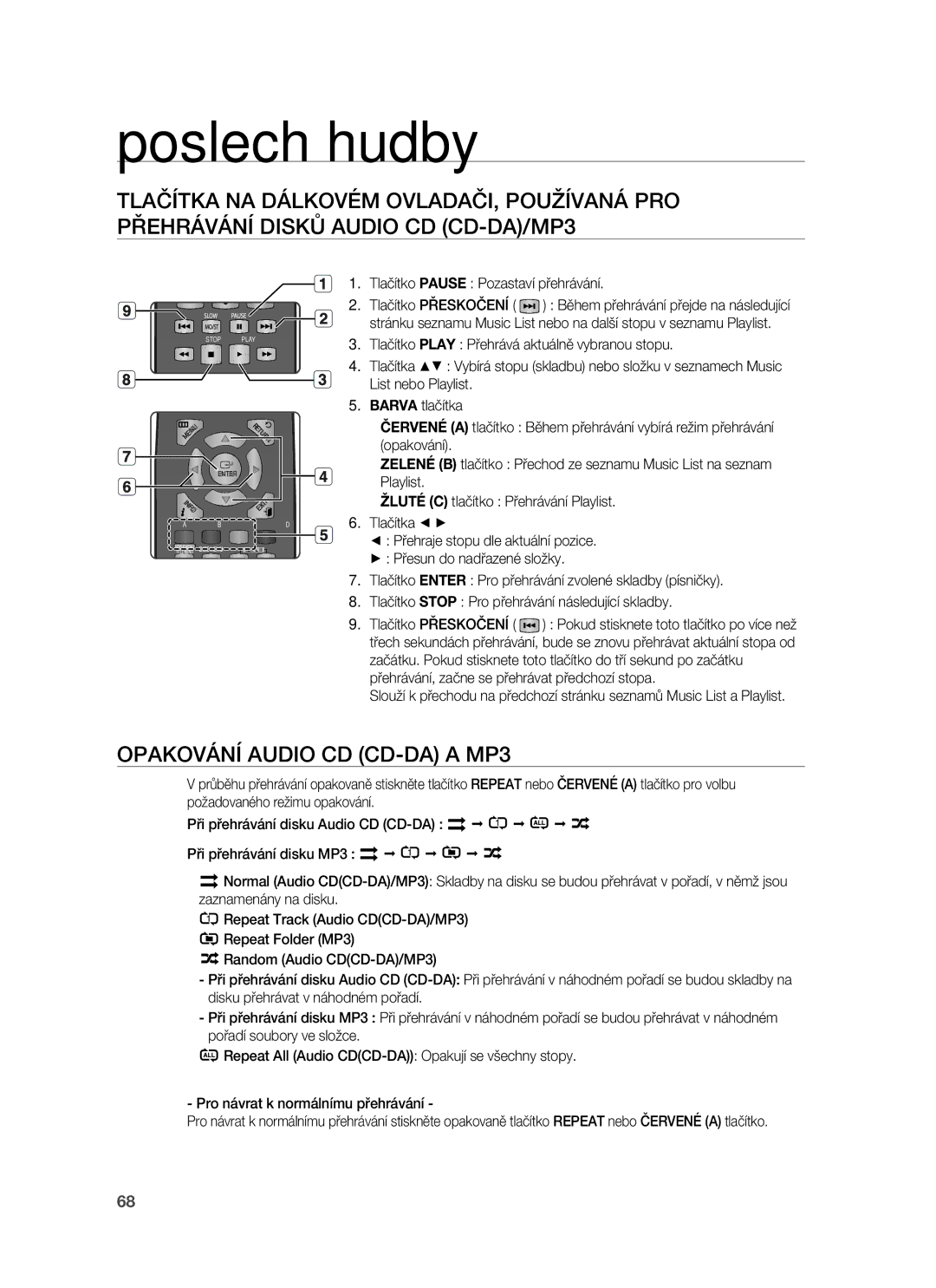 Samsung HT-BD7255R/EDC manual Poslech hudby, Opakování Audio CD CD-DA a MP3, Tlačítko Pause Pozastaví přehrávání 