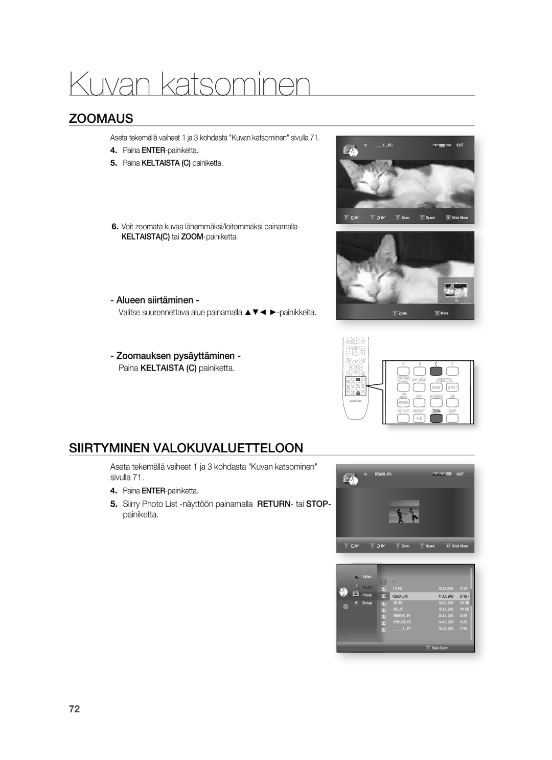 Samsung HT-BD7255R/XEE manual Zoomaus, Siirtyminen Valokuvaluetteloon, Alueen siirtäminen, Zoomauksen pysäyttäminen 