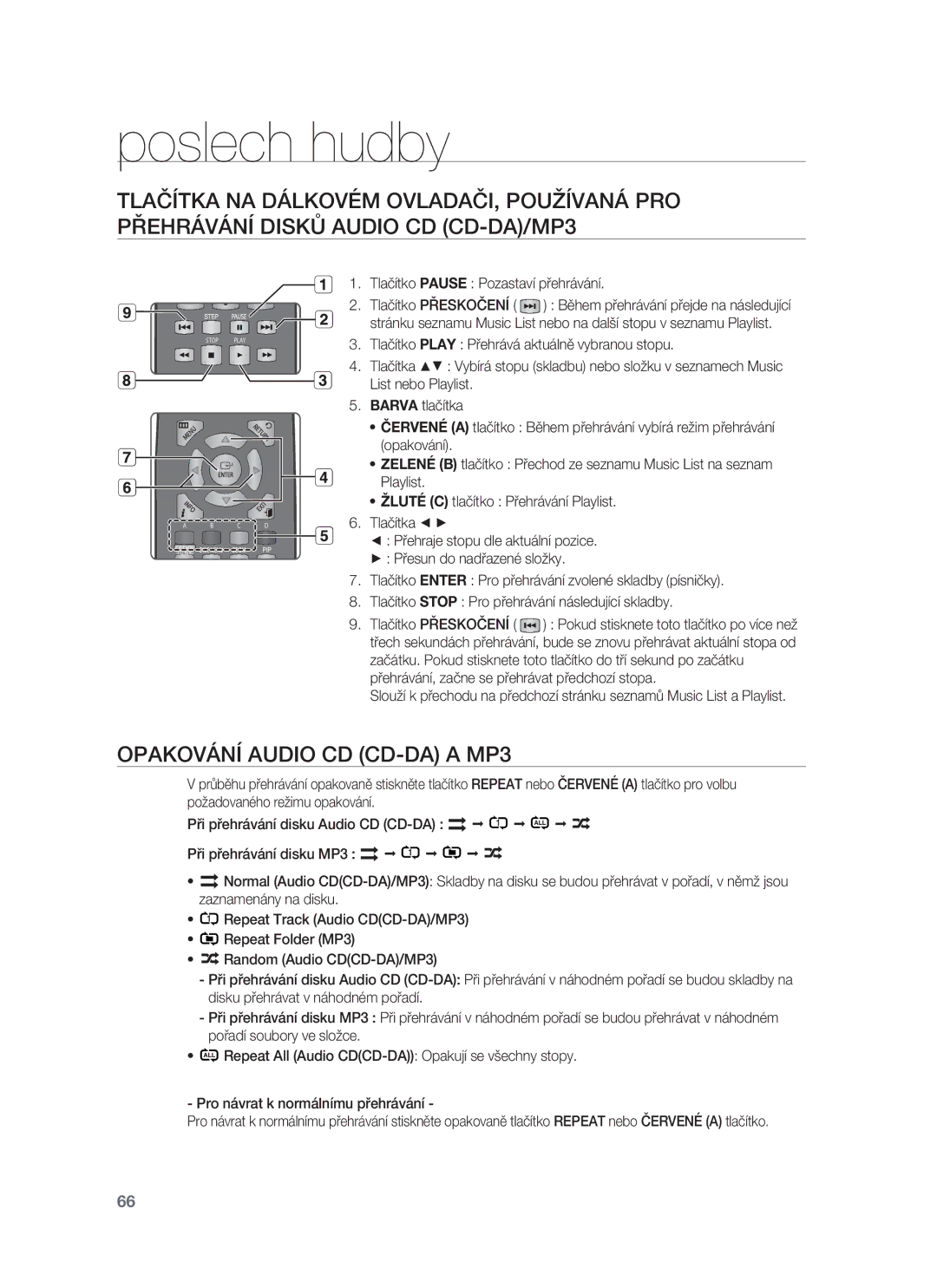 Samsung HT-BD8200T/EDC manual Poslech hudby, Opakování Audio CD CD-DA a MP3, Tlačítko Pause Pozastaví přehrávání 