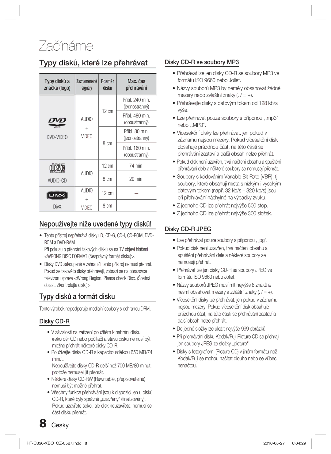 Samsung HT-C330/XEF manual Typy disků, které lze přehrávat, Typy disků a formát disku, Nepoužívejte níže uvedené typy disků 