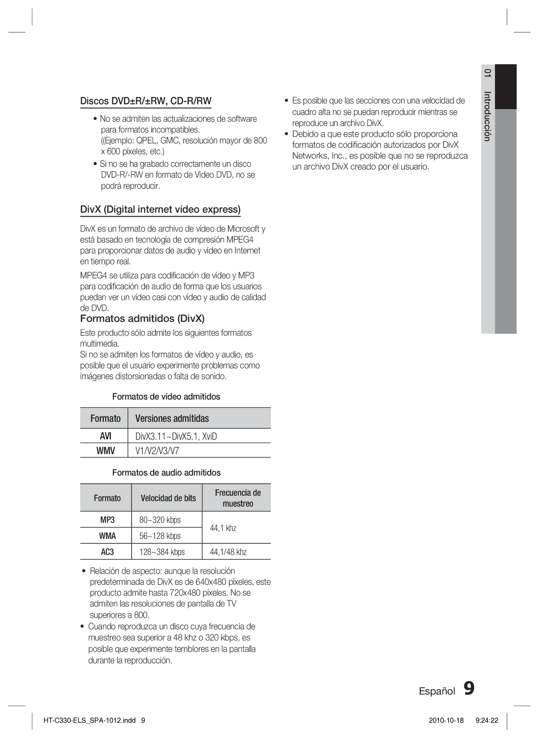 Samsung HT-C330/MEA Discos DVD±R/±RW, CD-R/RW, DivX Digital internet video express, Formatos admitidos DivX, V1/V2/V3/V7 